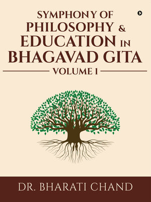 cover image of Symphony of Philosophy & Education In Bhagavad Gita, Volume 1
